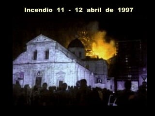 Incendio 11 - 12 abril de 1997
 