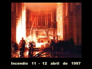 Incendio 11 - 12 abril de 1997
 