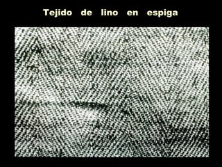 Tejido de lino en espiga
 