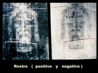 Rostro ( positivo y negativo )
 
