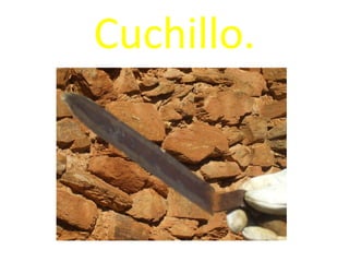 Cuchillo. 