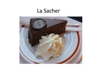 La Sacher
 