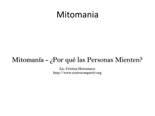 Mitomania
 