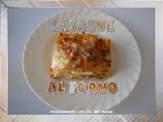 Lasagne al forno 31/3/2012




Avanzamento con clic del mouse
 