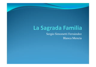 Sergio Simonetti Fernández
            Blanca Mencía
 
