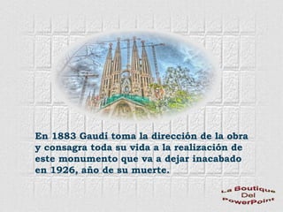ANTONIO GAUDÍ I CORNET
         1852 - 1926
Fue un arquitecto español,
máximo representante del
modernismo catalán.
La obr...