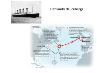 Hablando de icebergs…
 