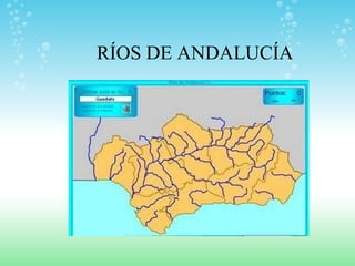 RÍOS DE ANDALUCÍA 