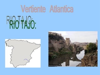 RIO TAJO: Vertiente Atlantica 