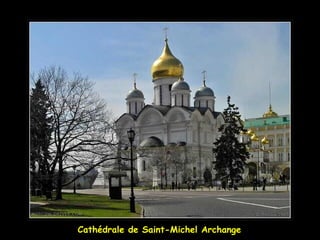 Cathédrale de Saint-Michel Archange
 