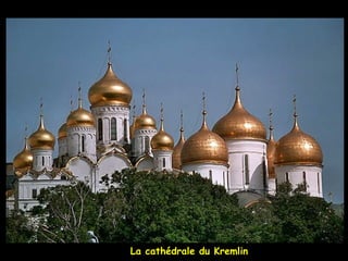 La cathédrale du Kremlin
 