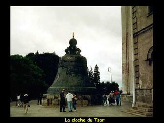 La cloche du Tsar
 
