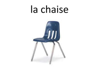 la chaise
 