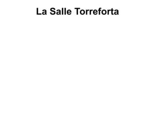 La Salle Torreforta
 