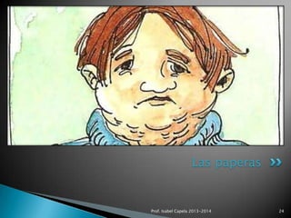 Las paperas

Prof. Isabel Capela 2013-2014

24

 