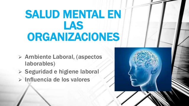 LA SALUD MENTAL EN LAS ORGANIZACIONES