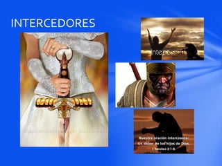 INTERCEDORES
 