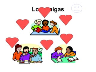 Los amigas
 