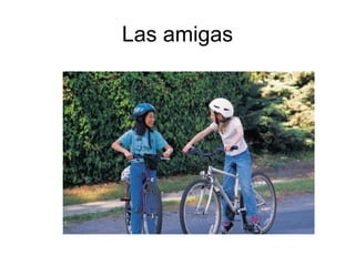 Las amigas
 