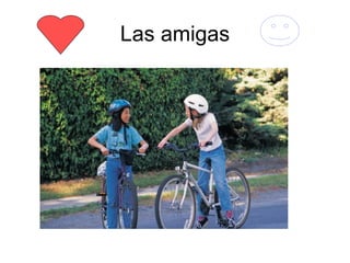 Las amigas
 