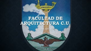 FACULTAD DE
ARQUITECTURA C.U.
“LAS APP´S”
Merino Núñez Fernando
1°”A”
 