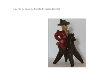 Figurilla de barro de Puebla de Cazalla (Sevilla)