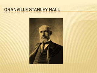 Granville Stanley hall 