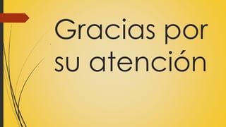 Gracias por 
su atención 
. 
