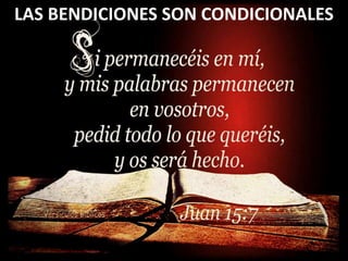 LAS BENDICIONES SON CONDICIONALES