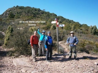 Este no tiene una idea
       buena.
 