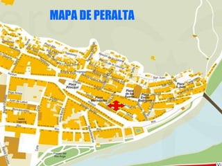 MAPA DE LAS CALLES DE PERALTA MAPA DE PERALTA