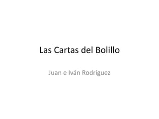 Las Cartas del Bolillo Juan e Iván Rodríguez 