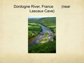 Dordogne River, France (near Lascaux Cave)
