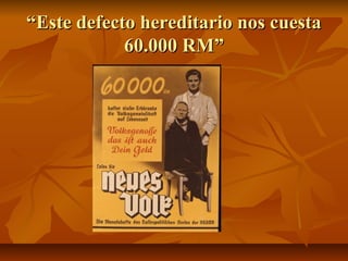 “Este defecto hereditario nos cuesta
            60.000 RM”
 