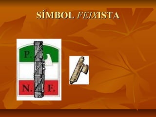 SÍMBOL FEIXISTA
 