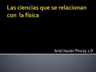 Ariel Xavier Pincay 1 D
 