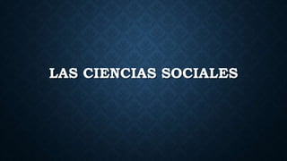 Las ciencias sociales.pptx