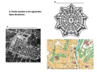 B._______________________



  5. Ponle nombre a los siguientes
  tipos de planos:




A._______________________




                                     C._______________________
 