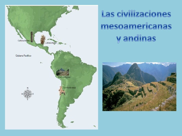 Las civilizaciones mesoamericanas y andinas