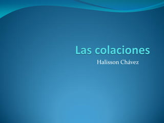 Halisson Chávez
 
