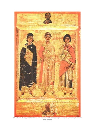 1051 1100 saint Procope, saint Démétrios et saint Nestor Icone à la détrempe coupée sur les cotés Constantinople monastere
sainte catherine
 