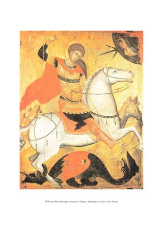 1500 vers Saint Georges terassant le dragon détrempe sur bois crète Venise
 