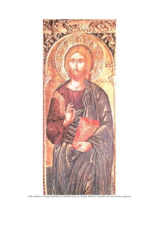 1548 attribuée à Frangos Katelanos de Thèbes Icone en fresque Météores monastère de saint nicolas anapavsas
 