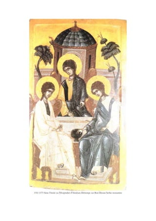 1551 1575 Sinte Trinité ou l'Hospitalité d'Abraham Détrempe sur Bois Decani Serbie monastère
 