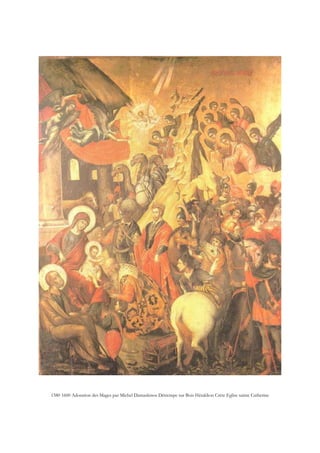 1580 1600 Adoration des Mages par Michel Damaskinos Détrempe sur Bois Héraklion Crète Eglise sainte Catherine
 