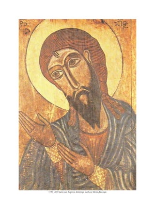 1190 1210 Saint jean Baptiste détrempe sur bois Mestia Georgie
 