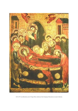 1251 1275 vers Dormition de la Vierge Partie inférieure d'un Tryptique Monastère de sainte Catherine
 
