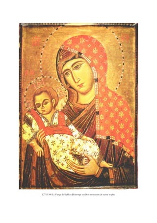 1275 1300 La Vierge de Kykkos Détrempe sur Bois monastère de sainte sophie
 