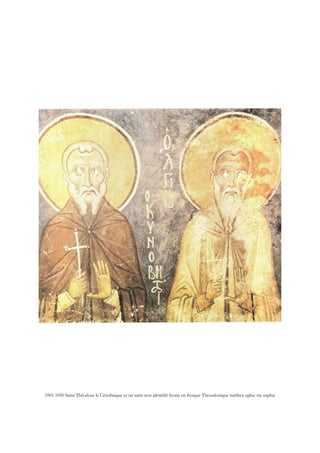 1001 1050 Saint Théodose le Cénobiaque et un saint non identifié Icone en fresque Thessalonique narthex eglise ste sophie
 