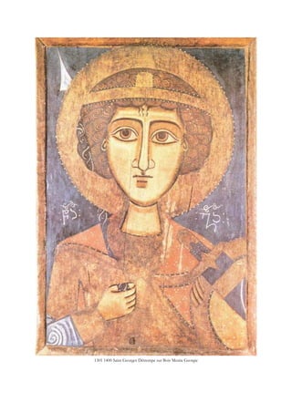 1301 1400 Saint Georges Détrempe sur Bois Mestia Georgie
 